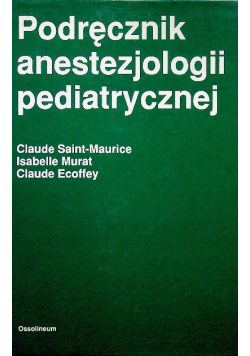 Podręcznik anestezjologii pediatrycznej