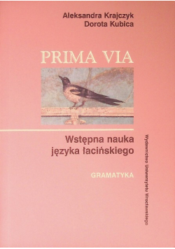Prima Via Wstępna nauka języka łacińskiego Gramatyka