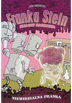 Franka Stein Szalony naukowiec  Niewidzialna Franka