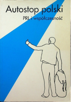 Autostop polski PRL i współczesność