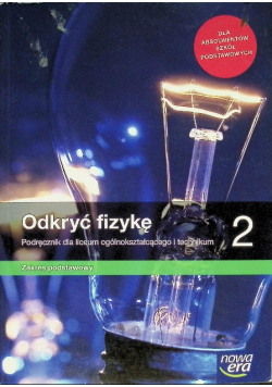 Odkryć fizykę 2 Podręcznik dla liceum i technikum Zakres podstawowy