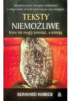 Teksty niemożliwe które nie mogły powstać, a istnieją