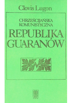 Chrześcijańska komunistyczna republika Guaranów