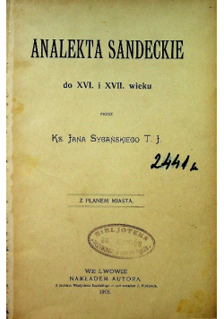 Analekta sandeckie do XVI i XVII. wieku 1905 r.