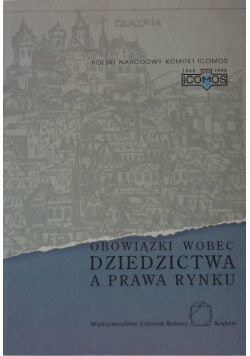 Obowiązki wobec dziedzictwa a prawa rynku