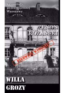 Willa grozy. Kryminały przedwojennej Warszawy