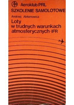 Loty w trudnych warunkach atmosferycznych IFR
