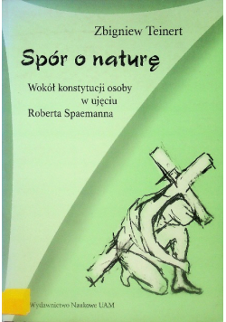 Spór o naturę wokół konstytucji osoby w ujęciu Roberta Spaemanna