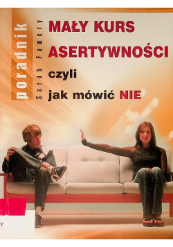 Mały kurs asertywności czyli jak mówić NIE