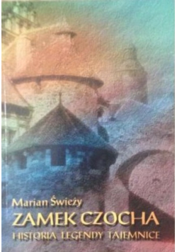 Zamek Czocha Historia Legendy Tajemnice