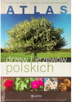 Atlas drzew i krzewów polskich