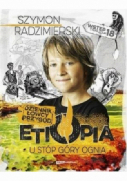 Dziennik łowcy przygód Etiopia U stóp góry ognia