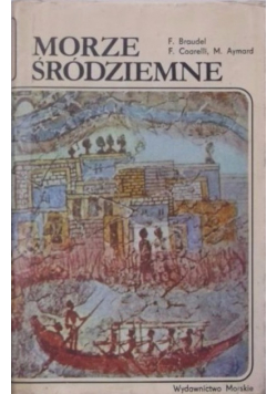 Morze Śródziemne. Region i jego dzieje