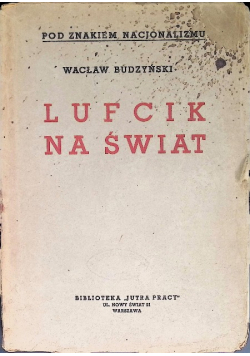 Lufcik na świat, 1937 r.