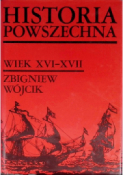Historia powszechna wiek XVI  - XVII