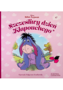 Kubuś i Przyjaciele Tom 47 Szczęśliwy dzień Kłapouchego