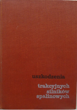 Uszkodzenia trakcyjnych silników spalinowych
