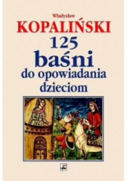 125 baśni do opowiadania dzieciom