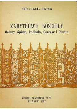 Zabytkowe kościoły Orawy Spisza Podhala Gorców i Pienin