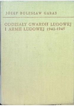 Oddziały Gwardii Ludowej i Armii Ludowej 1942 - 1945