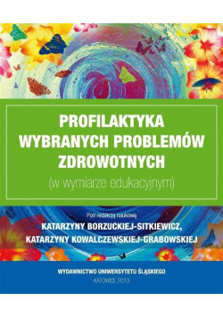 Profilaktyka wybranych problemów zdrowotnych