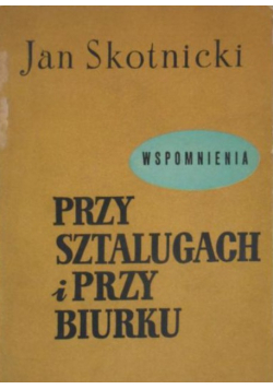 Przy sztalugach i przy biurku Wspomnienia