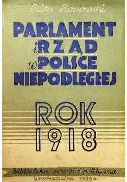 Parlament i rząd w Polsce niepodległej Rok 1918, 1938 r