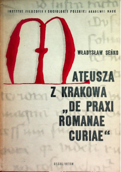 Mateusza z Krakowa De Praxi Romanae Curia