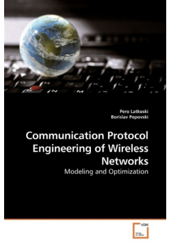 Communication Protocol Engineering of Wireless Networks