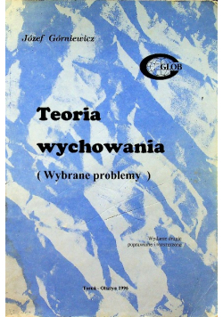 Teoria wychowania ( wybrane problemy )