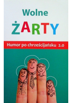 Wolne żarty! Humor po chrześcijańsku 2. 0