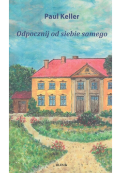 Odpocznij od siebie samego