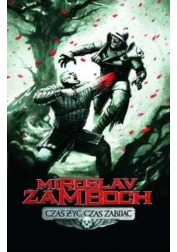 Czas żyć czas zabijać