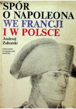 Spór o Napoleona we Francji i w Polsce