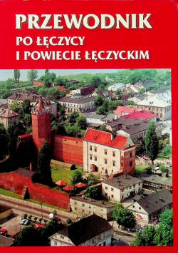 Przewodnik po Łęczycy i Powiecie Łęczyckim