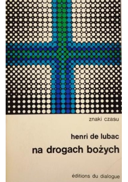 Na drogach bożych Znaki Czasu