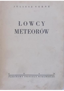 Łowcy meteorów, 1949 r.