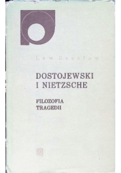 Dostojewski i Nietzsche filozofia tragedii