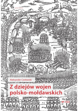 Z dziejów wojen polsko-mołdawskich