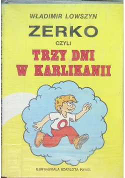 Zerko czyli trzy dni w Karlikanii