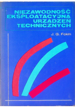 Niezawodność eksploatacyjna urządzeń technicznych