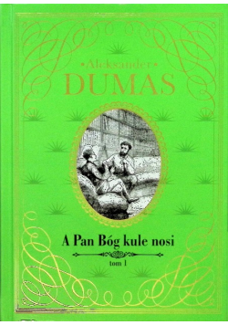 A Pan Bóg kule nosi Tom 1