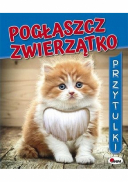 Pogłaszcz zwierzatko Przytulki