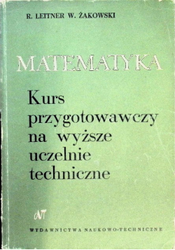 Matematyka kurs przygotowawczy na wyższe uczelnie techniczne