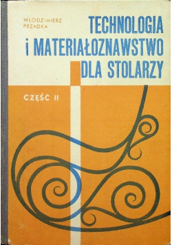 Technologia i materiałoznawstwo dla stolarzy Część 2