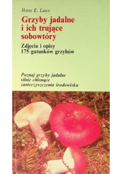 Grzyby jadalne i ich trujące sobowtóry