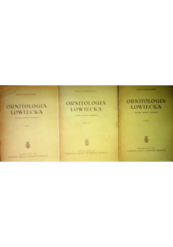 Ornitologia łowiecka Tom 1 do 3
