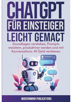 ChatGPT für Einsteiger leicht gemacht