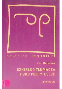 Szkiełko tłumacza i oko poety Eseje