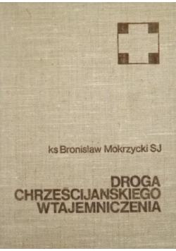 Droga chrześcijańskiego wtajemniczenia